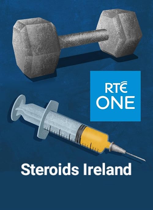 RTÉ Investigates: Steroids Ireland
