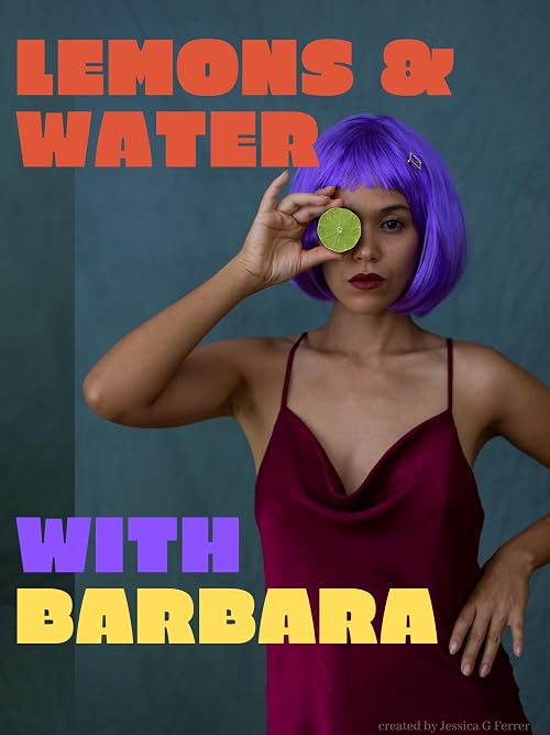 Lemons & Water with Barbara