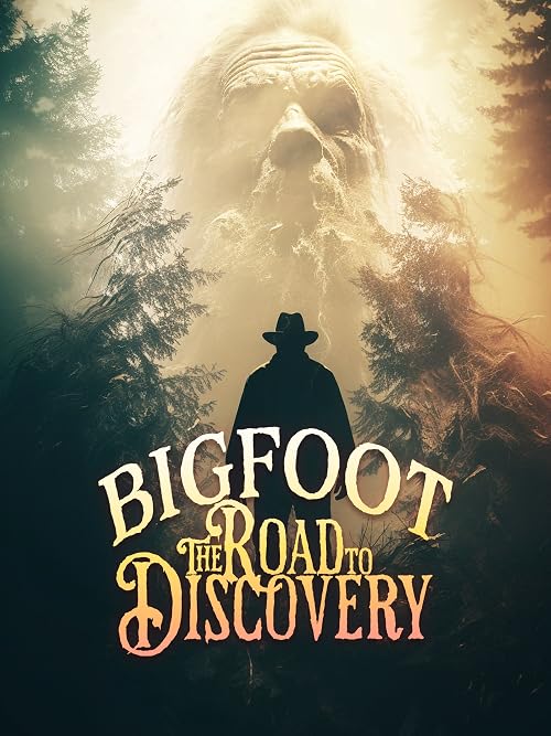 Bigfoot: Road to Discovery