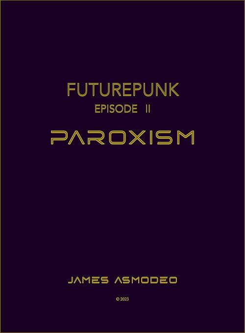 Futurepunk: Episode II - Paroxysm