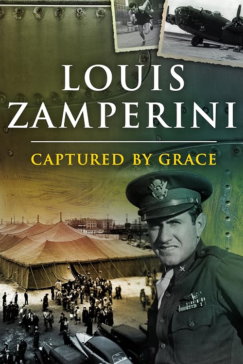 Louis Zamperini: Captured by Grace