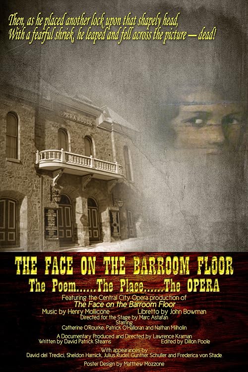 The Face on the Barroom Floor: The Poem, the Place, the Opera