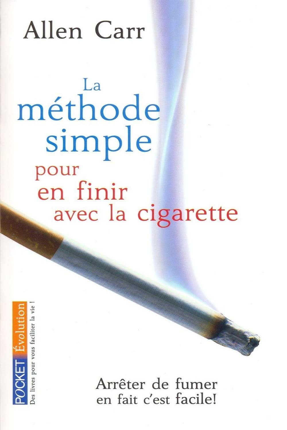 La Méthode Simple Pour En Finir Avec La Cigarette