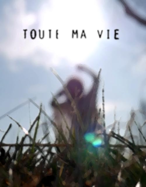 Toute ma vie