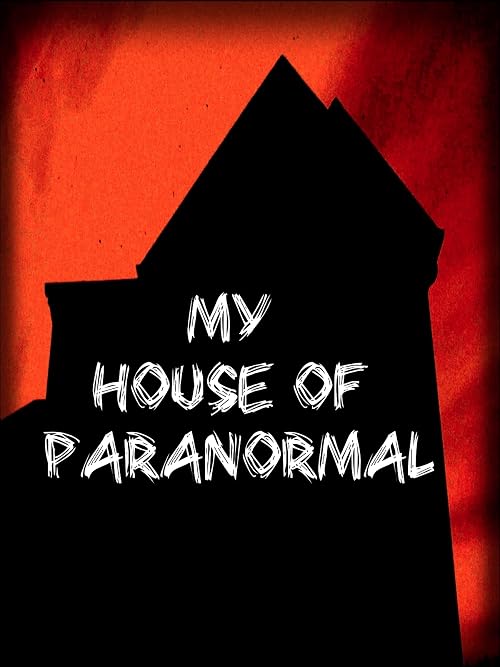 My House of Paranormal