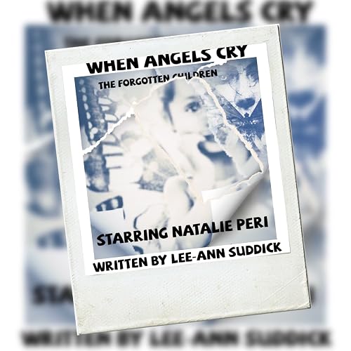 When Angels Cry: The Forgotten Children