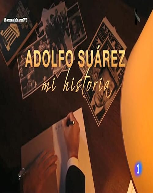 Adolfo Suárez. Mi historia