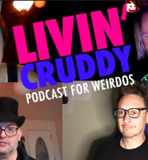 Livin' Cruddy with Cruddy Joe