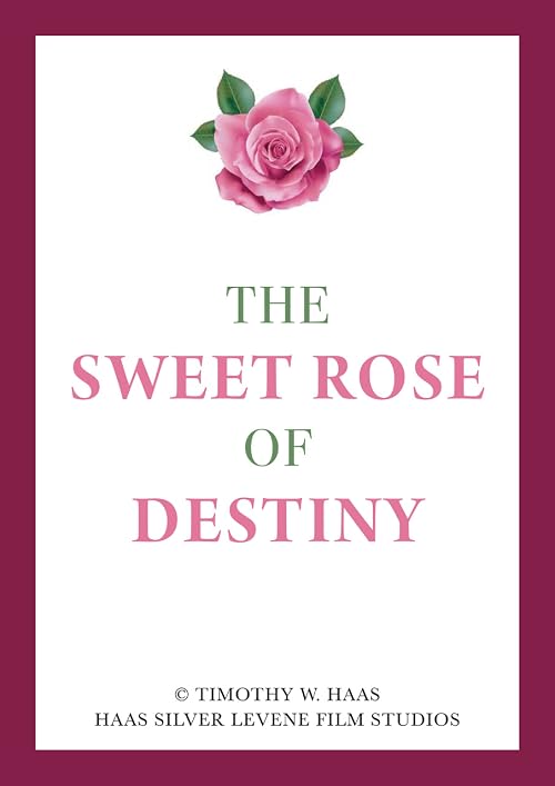The Sweet Rose of Destiny
