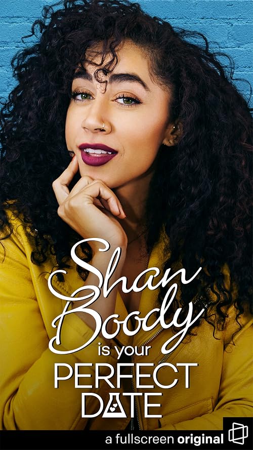 Shan Boody Is Your Perfect Date