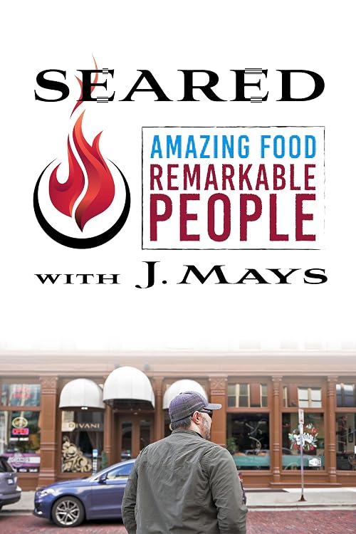 Seared: Amazing Food, Remarkable People