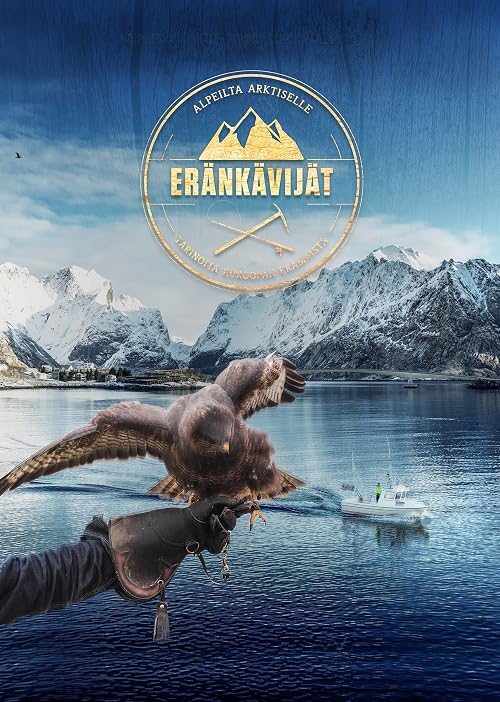 Eränkävijät: Alpeilta Arktiselle