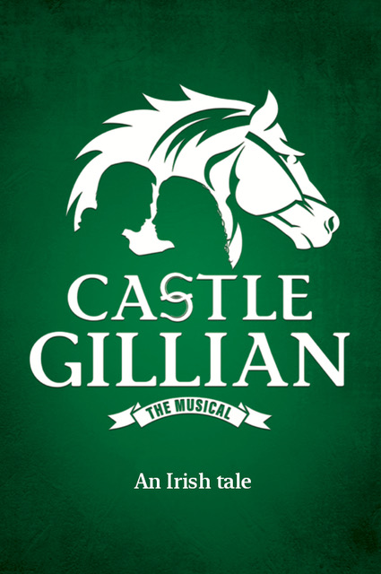 Castle Giliian an Irish Tale the Musical
