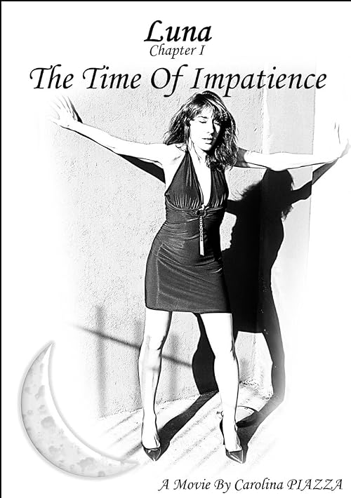 Luna, the Time of Impatience