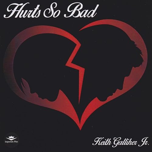 Keith Galliher Jr: Hurt So Bad