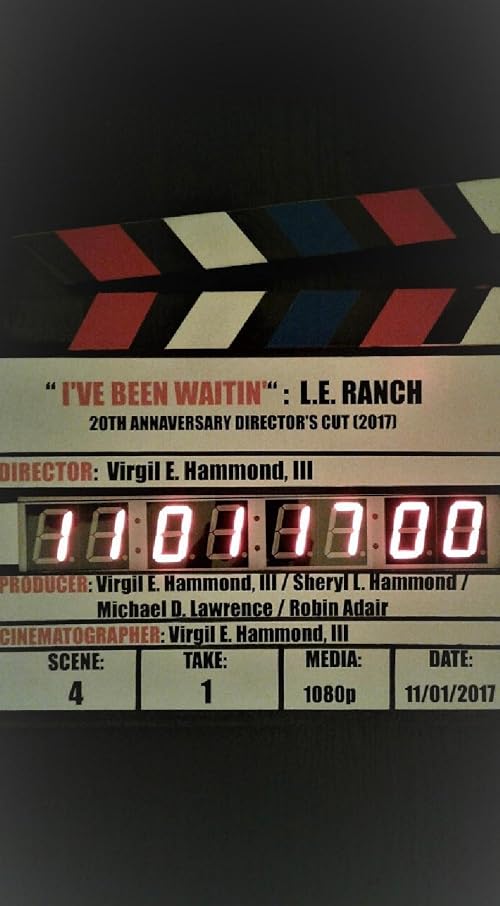 I've Been Waitin' L.E. Ranch (Music Video Collection)