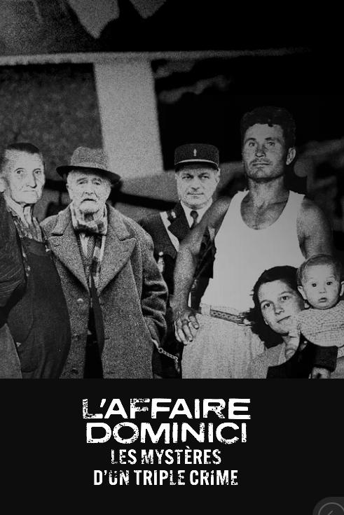 L'Affaire Dominici Les mystères d'un triple crime