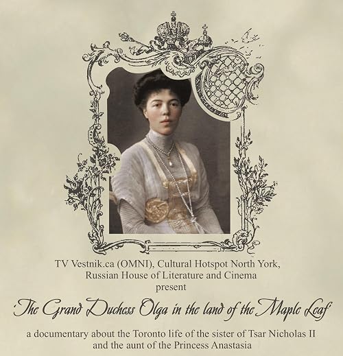 The Grand Duchess Olga in the land of the Maple Leaf