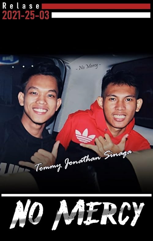 Tommy Jonathan Sinaga: No Mercy