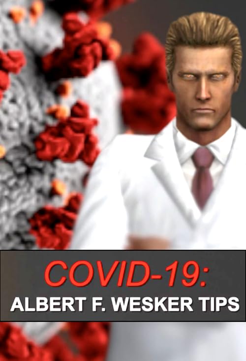 COVID-19: Albert F. Wesker Tips
