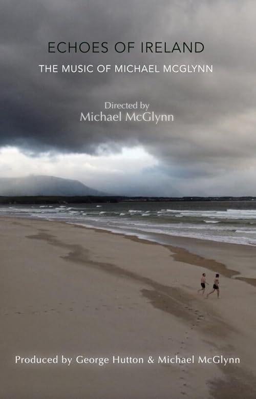 Echoes of Ireland - The Music of Michael McGlynn