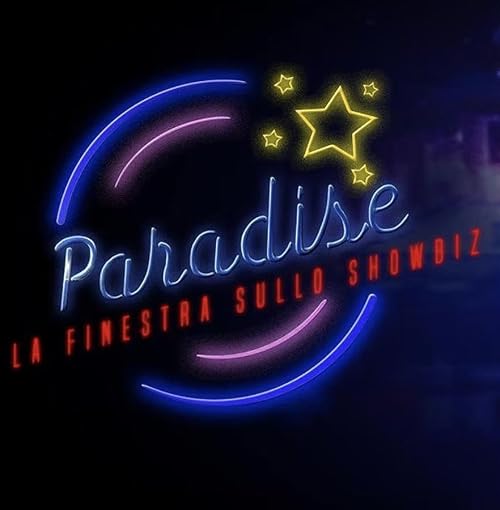 Paradise - La Finestra sullo Showbiz