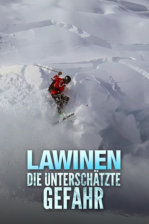 Lawinen - Die unterschätzte Gefahr