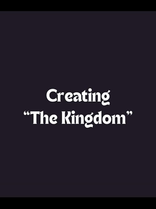 Creating 'the Kingdom'