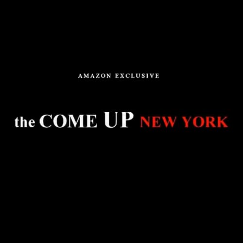 The Come Up: New York