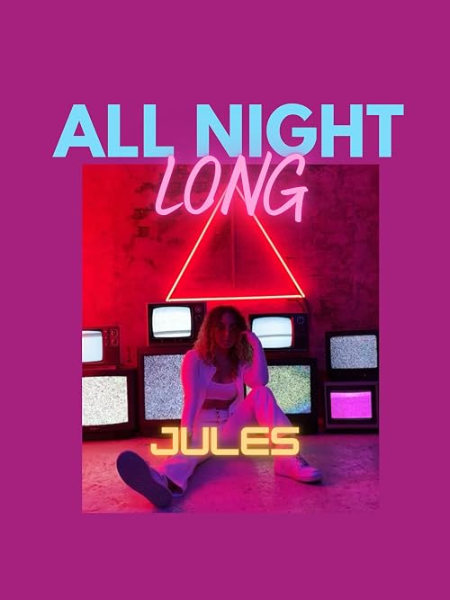 Jules: All Night Long