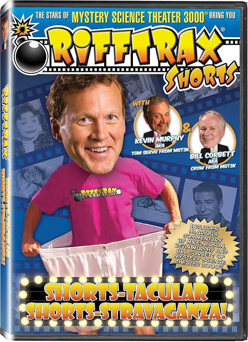RiffTrax: Shorts-Tacular Shorts-Stravaganza!