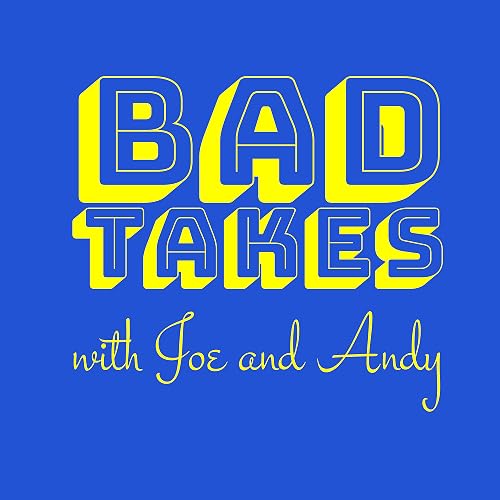Bad Takes