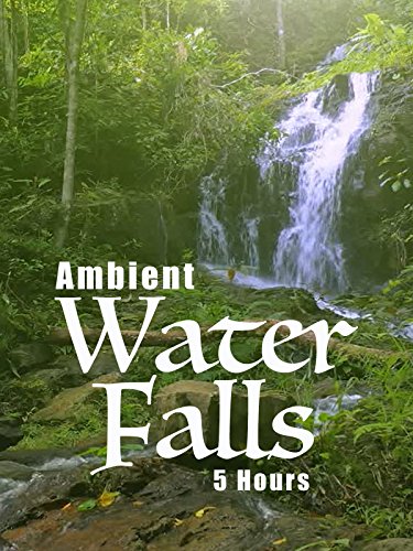 Ambient Water Falls
