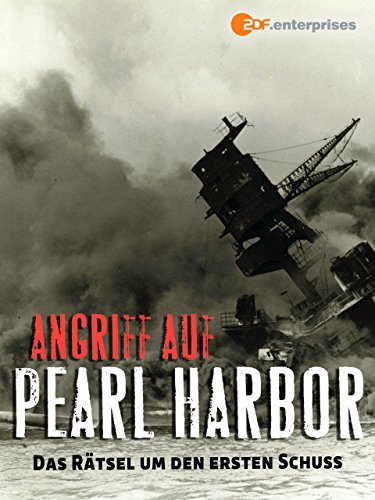 Angriff auf Pearl Harbor - Das Rätsel um den ersten Schuss