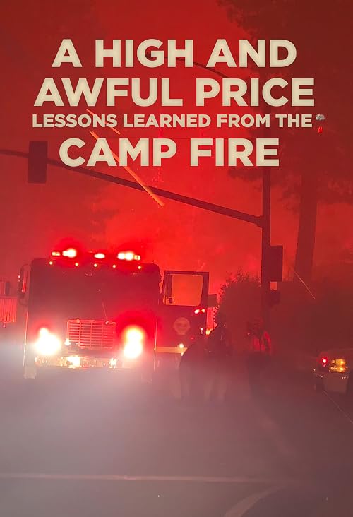 A High and Awful Price: Lessons Learned from the Camp Fire