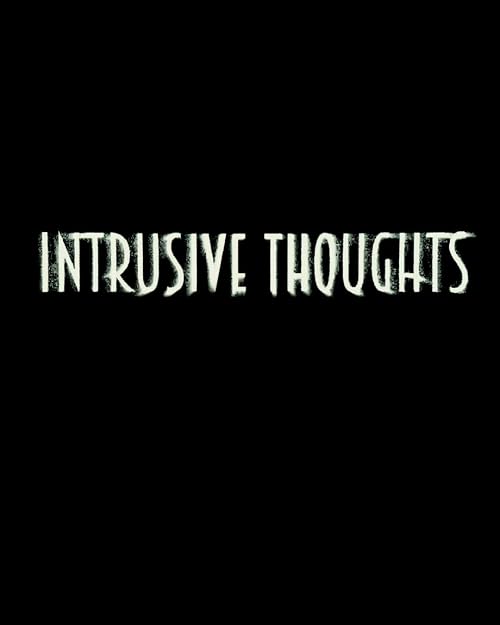 Intrusive Thoughts