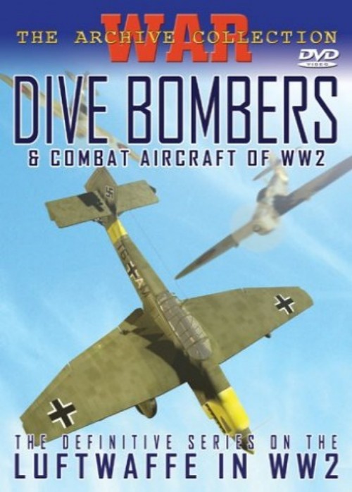 Dive Bombers and Combat Aircraft of World War II