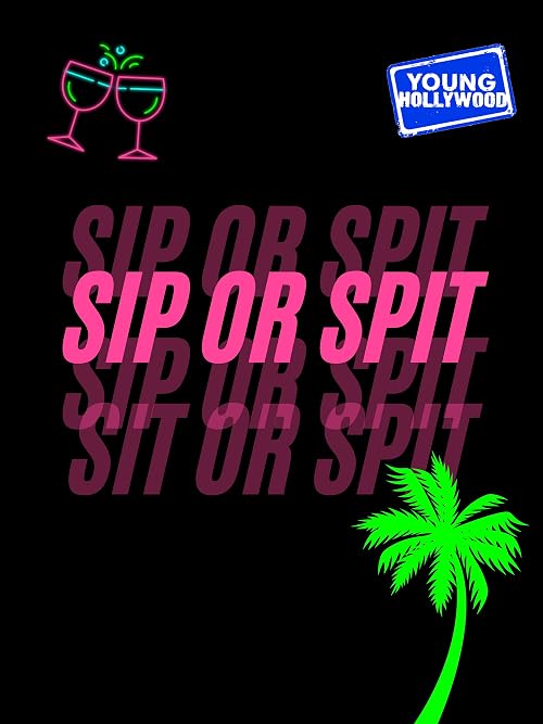 Sip or Spit