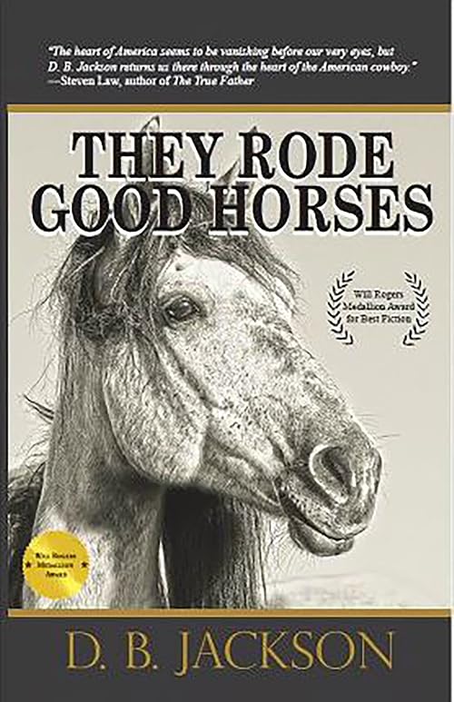 They Rode Good Horses