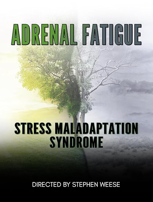 Adrenal Fatigue: Stress Maladaptation Syndrome