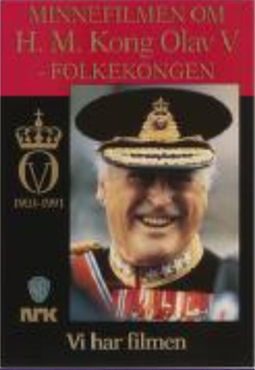 Minnefilmen om H.M. Kong Olav V - Folkekongen