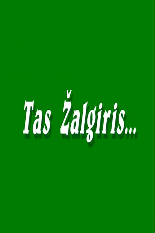 Tas Zalgiris...