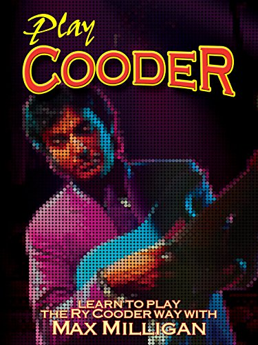 Play Ry Cooder with Max Milligan