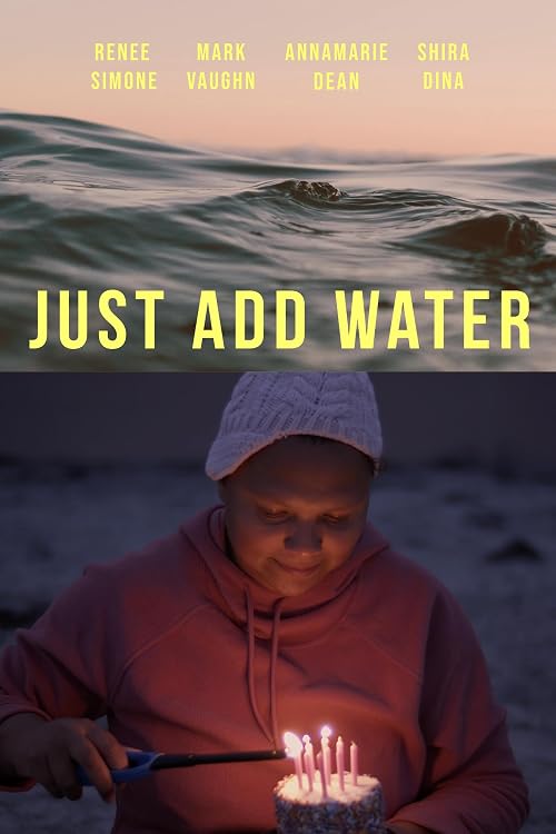 Just Add Water