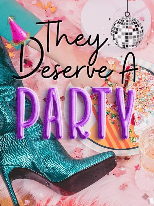 They Deserve a Party