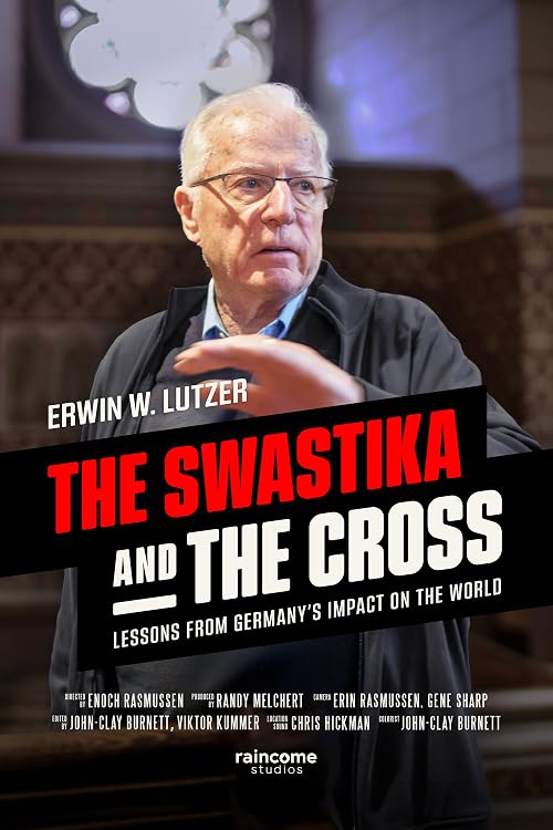 The Swastika and the Cross: Lessons from Germany's Impact on the World