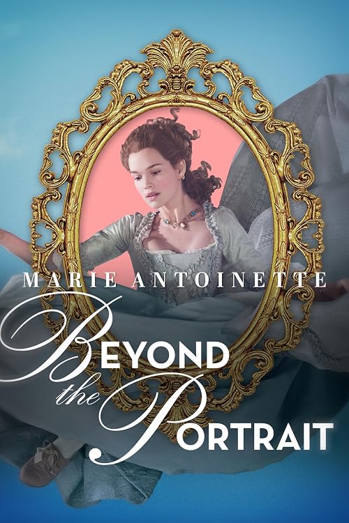 Marie Antoinette: Beyond the Portrait