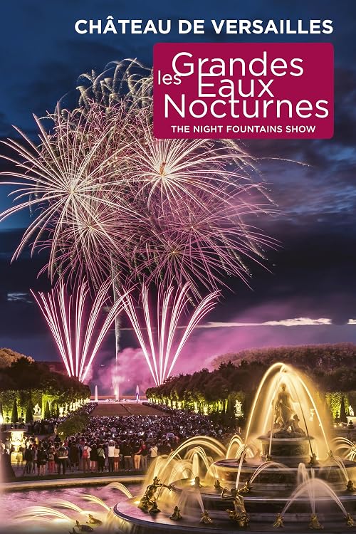 Les Grandes Eaux Nocturnes du Château de Versailles