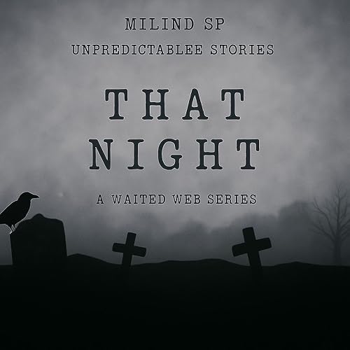 That Night- Unpredictablee stories