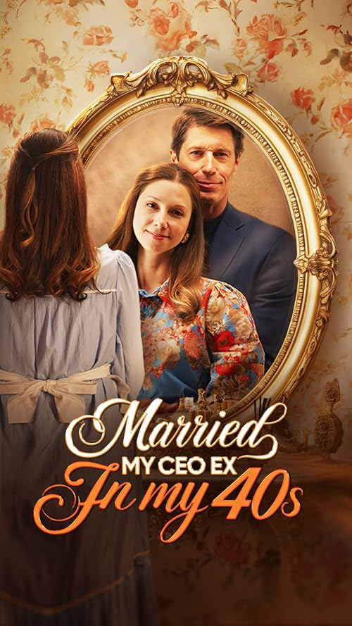 Married My CEO Ex in My 40s